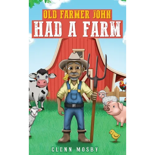 Old Farmer John Had a Farm