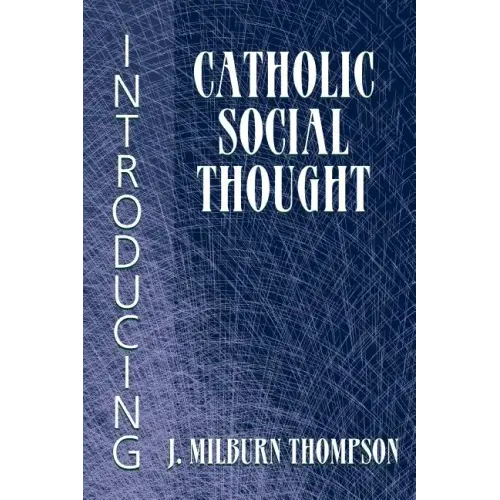 Introducing Catholic Social Thought