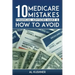 10 Medicare Mistakes Financial Advisors Make and How to Avoid Them