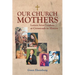 Our Church Mothers: Letters from Leaders at Crossroads in History
