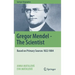 Gregor Mendel - The Scientist: Based on Primary Sources 1822-1884