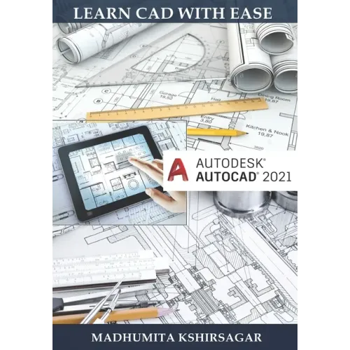 Autodesk AutoCAD 2021: Learn CAD With Ease (For Beginners)