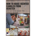 How to Make Scented Candles From Scratch: Step-by-step Guide for Candle Making