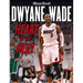 Dwyane Wade: Heart of the Heat