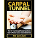 Carpal Tunnel: How To Treat Carpal Tunnel Syndrome: How To Prevent Carpal Tunnel Syndrome