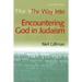 The Way Into Encountering God in Judaism