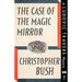 The Case of the Magic Mirror: A Ludovic Travers Mystery