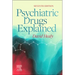 Psychiatric Drugs Explained