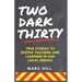 Two Dark Thirty: True stories to inspire teaching and learning in our local heroes