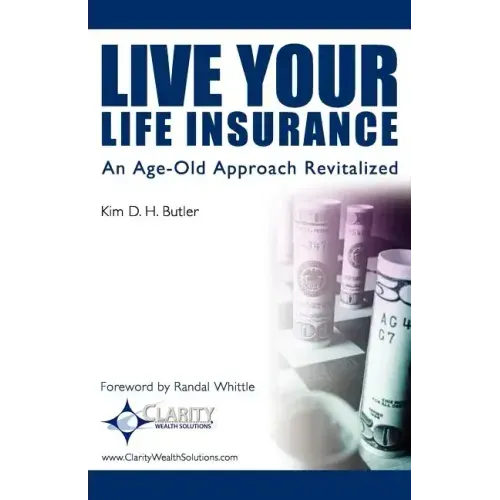 Live Your Life Insurance: An Age-Old Approach Revitalized