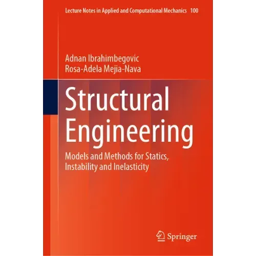 Structural Engineering: Models and Methods for Statics, Instability and Inelasticity