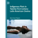 Indigenous Plots in Twenty-First Century Latin American Cinema