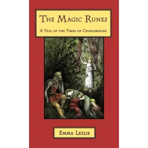 The Magic Runes: A Tale of the Times of Charlemagne