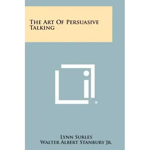 The Art of Persuasive Talking