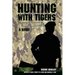 Hunting with Tigers