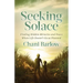 Seeking Solace: Finding Hidden Miracles and Peace When Life Doesn't Go as Planned