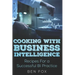 Cooking With Business Intelligence: Recipes for a Successful Business Intelligence Practice