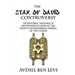 The Star of David Controversy: An Esoteric, Historic, & Metaphysical look at the most Controversial Symbol of the Torah