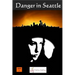 Danger in Seattle