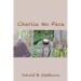 Charlie No Face