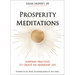 Prosperity Meditations: Everyday Practices to Create an Abundant Life