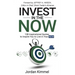 Invest in the NOW: 108 Inspirational Quotes to Inspire You to Live in Your NOW