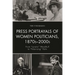 Press Portrayals of Women Politicians, 1870s-2000s: From Lunatic Woodhull to Polarizing Palin