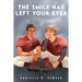 The Smile Has Left Your Eyes