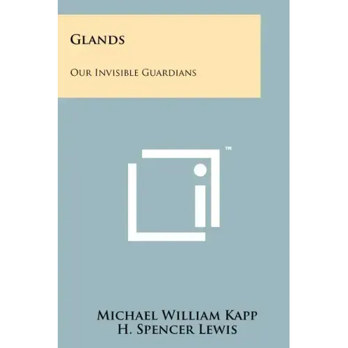 Glands: Our Invisible Guardians