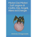 Misteri Dei Misteri - Sull`origine di Civiltà, Dei, Angeli, Alieni ed Energie