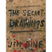 Jim Dine: The Secret Drawings