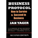 Business Protocol: How to Survive and Succeed in Business