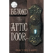 Beyond the Attic Door