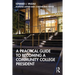 A Practical Guide to Becoming a Community College President