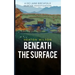 Beneath the Surface