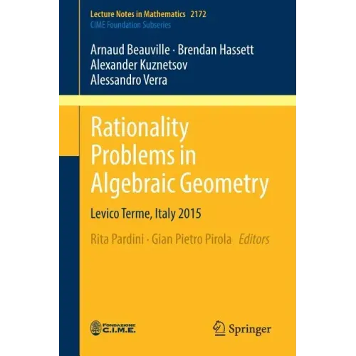 Rationality Problems in Algebraic Geometry: Levico Terme, Italy 2015