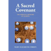 A Sacred Covenant: The Spiritual Ministry of Nursing: The Spiritual Ministry of Nursing