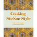 Cooking Stetson Style: Recipes and Photography