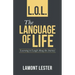 L.O.L. the Language of Life: Learning to Laugh Along the Journey