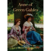 Anne of Green Gables (1908 unabridged version): The Lucy Maud Montgomery novel with Anne Shirley as the central character