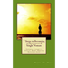 7 Steps to Becoming an Empowered Single Woman: Inspire, Connect, Create, Dare, Dream, Succeed, Live