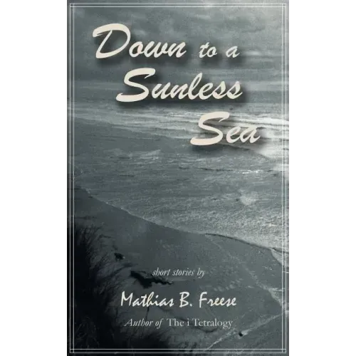 Down to a Sunless Sea