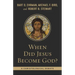 When Did Jesus Become God?: A Christological Debate