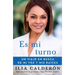 Es Mi Turno (My Time to Speak Spanish Edition): Un Viaje En Busca de Mi Voz Y MIS Raíces