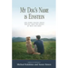 My Dog's Name is Einstein and Other College Essays: Written from the Hearts of Boys and Girls