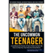 The Uncommon Teenager: A Guidebook Written For Parents By Real LIfe Teens To Help Your Teen Become Extraordinary