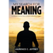 My Search for Meaning: A Meditation into the History of Western Philosophical Inquiry.