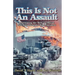 This is Not an Assault: Penetrating the Web of Official Lies Regarding the Waco Incident