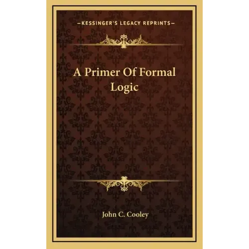 A Primer of Formal Logic
