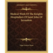 Medical Work of the Knights Hospitallers of Saint John of Jerusalem
